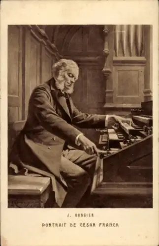 Künstler Ak Rongier, J., Komponist Cesar Franck, Organist