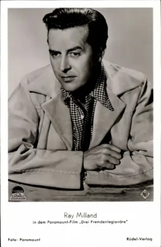 Ak Schauspieler Ray Milland in Drei Fremdenlegionäre, Portrait