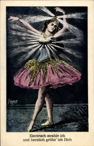 Künstler Ak Poyet, Tänzerin, Elektrisch strahle ich und herzlich grühs ich Dich