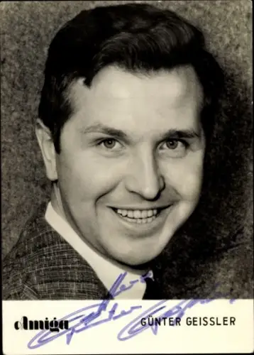 Ak Sänger Günter Geißler, Schlagersänger, Amiga, Portrait, Autogramm