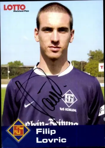 Autogrammkarte Fußballer Filip Lovric, TuS Koblenz, Autogramm