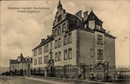 Ak Saarbrücken im Saarland, Garnison-Lazarett, Verwaltungsgebäude