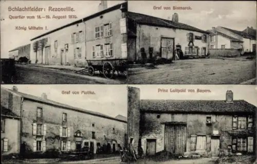 Ak Rezonville Lothringen Moselle, Schlachtfelder, Quartier, König Wilhelm I., Graf von Bismarck