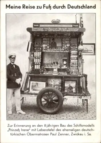 Ak Zwickau, Reise zu Fuß durch Deutschland, Schiffsmodell Prinz Irene, Obermatrose Paul Zenner