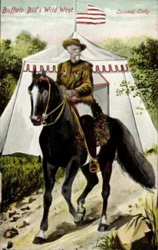 Ak Buffalo Bill's Wild West, Colonal Cody, Samuel Franklin Cody
