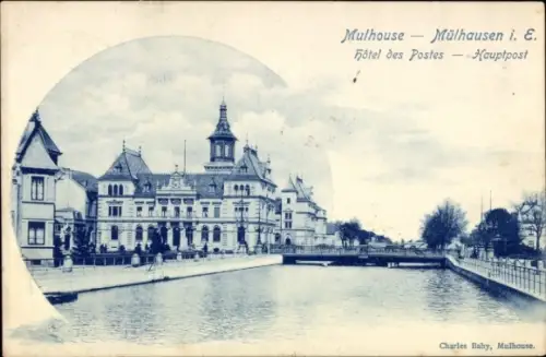 Ak Mulhouse Mülhausen Elsass Haut Rhin,  Hôtel des Postes, Hauptpost, Charles Bahy