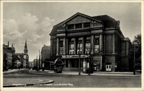 Ak Magdeburg an der Elbe,  Zentraltheater und Breiter Weg