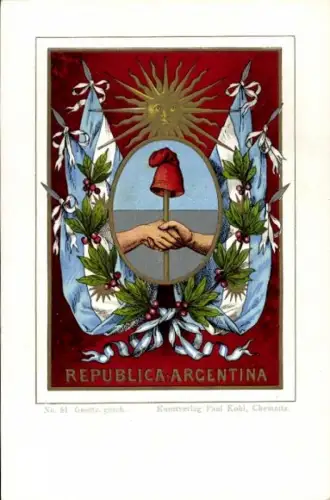 Wappen Litho Republik Argentinien, Sonne, Mütze, Fahnen, Kunstverlag Paul Kohl, Chemnitz Nr. 51