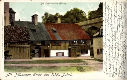 Ak Giesing München Bayern, Die Lohstraße in  Alt-München Ende des XIX. Jahrhunderts