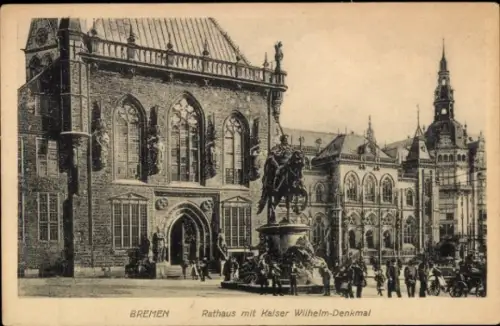 Ak Bremen, Rathaus, Kaiser Wilhelm-Denkmal