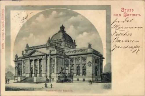 Ak Barmen Wuppertal, Rnhmeshalle  , Gruss aus  Hermann Fischer