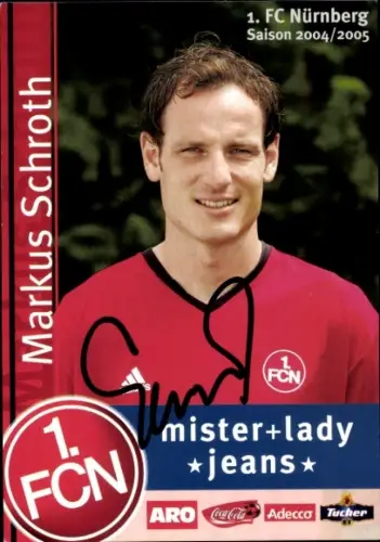 Autogrammkarte Fußballer Markus Schroth, 1. FC Nürnberg, Autogramm