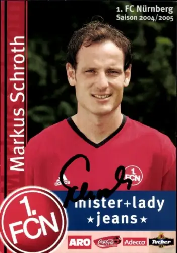 Autogrammkarte Fußballer Markus Schroth, 1. FC Nürnberg, Autogramm