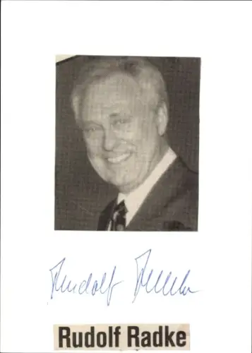 Autogrammkarte Deutscher Journalist und Publizist Rudolf Radke, Portrait, Autogramm