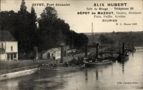 Ak Givet Ardennes,  Port douanier, Alix Hubert, Café du Rivage, Depot de Mazout, Schiffe