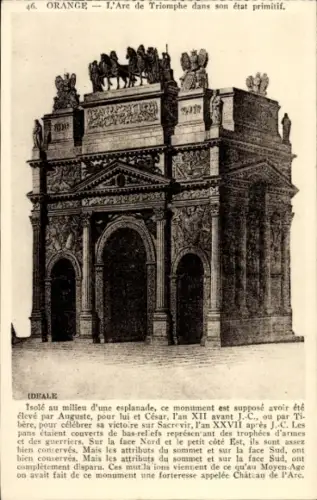 Ak Orange Vaucluse, L'Arc de Triomphe, isoliert, monument, Auguste, César, bas-reliefs, trophées 