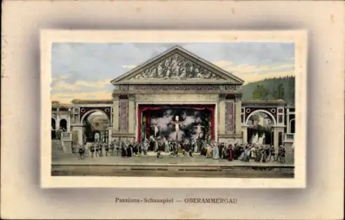 Passepartout Ak Oberammergau in Oberbayern, Passions-Schauspiel