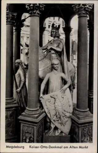 Ak Magdeburg in Sachsen Anhalt, Kaiser Otto Denkmal am Alten Markt