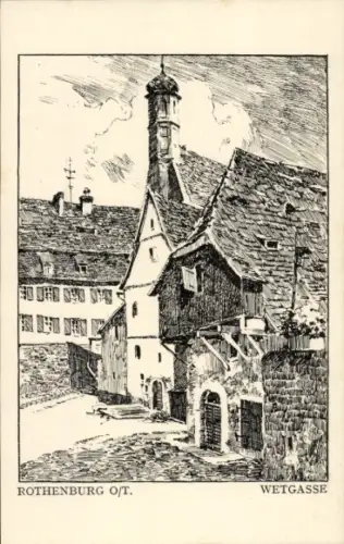 Ak Rothenburg ob der Tauber Mittelfranken, Zeichnung von Rothenburg o.T., Wetgasse,  Gebäude, kei