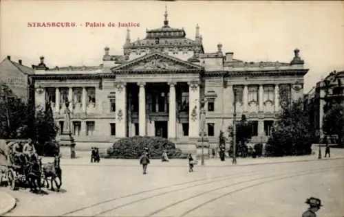 Ak Strasbourg Straßburg Elsass Bas Rhin, Palais de Justice,   Architektur, keine Persönlichkeiten