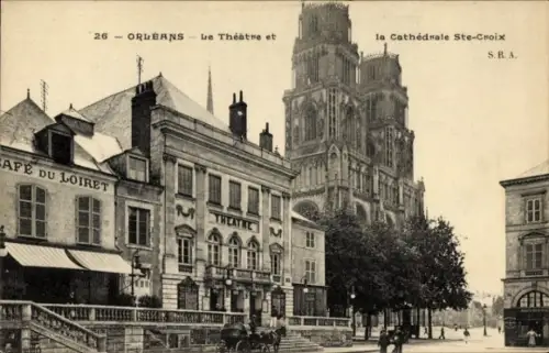 Ak Orléans Loiret, Café du Loiret, Théâtre, Kathedrale Ste-Croix, Orléans