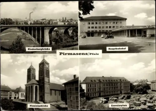 Ak Pirmasens am Pfälzerwald, Hindenburgbrücke, Hauptbahnhof, Pirminiuskirche, Exerzierplatz