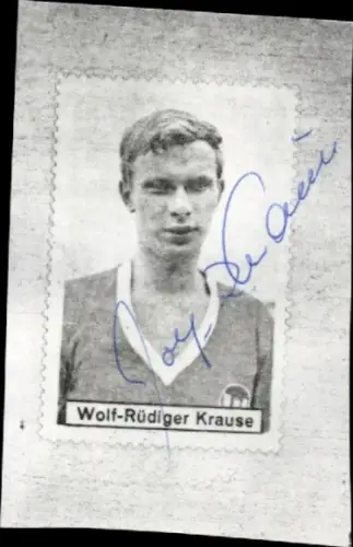 Autogrammkarte Fußballer Wolf Rüdiger Krause, Eintracht Braunschweig, Portrait, Autogramm