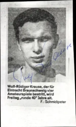 Autogrammkarte Fußballer Wolf Rüdiger Krause, Eintracht Braunschweig, Portrait, Autogramm