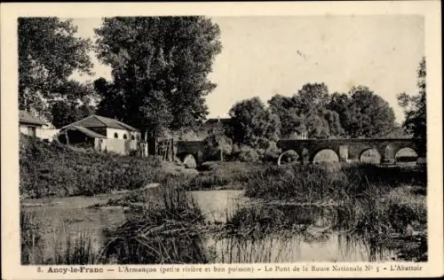 Ak Ancy le Franc Yonne, L´Armançon, Pont de la Route Nationale N° 5, L´Abattoir