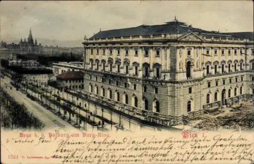 Ak Wien 1 Innere Stadt,  von  K. Hofburg am Burg-Ring,  Architektur