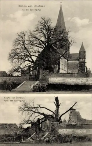 Ak Dontrien Marne, Kirche von  vor der Sprengung, nach der Sprengung