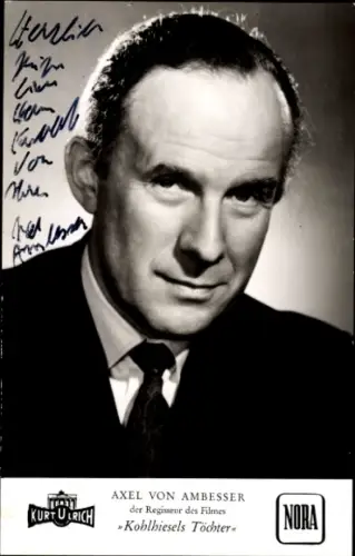 Ak Schauspieler Axel von Ambesser, Portrait, Film Kohlhiesels Töchter, Autogramm