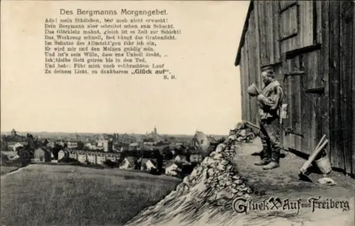 Ak Freiberg in Sachsen, Des Bergmanns Morgengebet, Glück Auf