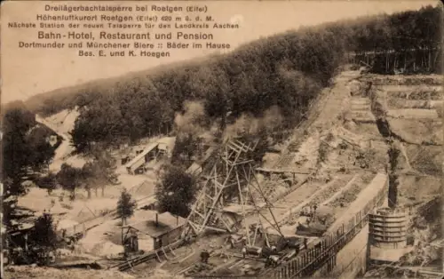 Ak Roetgen in der Eifel, Dreilägerbachtalsperre im Bau, Bahn-Hotel u. Restaurant E. u. K. Hoegen