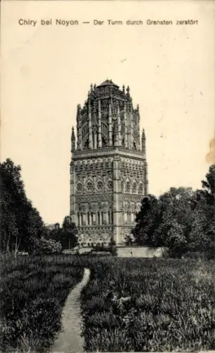 Ak Chiry Ourscamp Oise, Chiry bei Noyon, Turm, Granaten, zerstört
