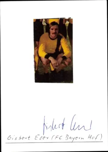 Autogramm Fußballer Gisbert Eser, FC Bayern Hof, Portrait