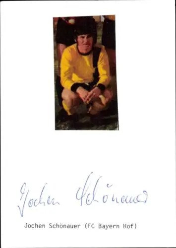 Autogramm Fußballer Jochen Schönauer, FC Bayern Hof, Portrait