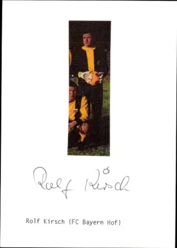 Autogramm Fußballer Rolf Kirsch, FC Bayern Hof, Portrait