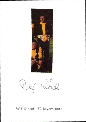 Autogramm Fußballer Rolf Kirsch, FC Bayern Hof