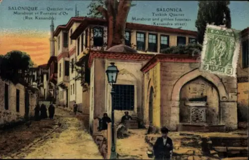 Ak Saloniki Thessaloniki Griechenland, Türkisches Viertel Kassandra-Str., Marabout, Goldener Brunnen