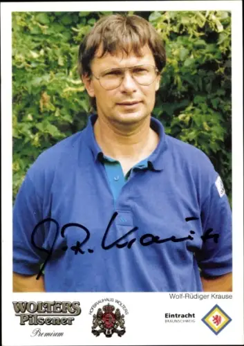 Autogrammkarte Fußballer Wolf Rüdiger Krause, Eintracht Braunschweig, Portrait, Autogramm
