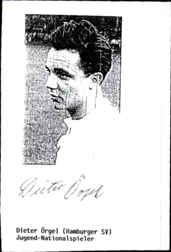 Autogrammkarte Fußballer Dieter Örgel, Hamburger SV, Autogramm
