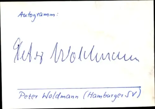 Autogramm Fußballer Peter Woldmann, Hamburger SV, Autogramm