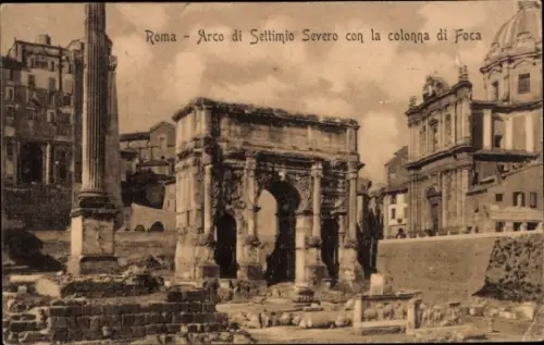 Ak Roma Rom Lazio, Arco di Settimio Severo, Säule von Foca, Ruinen, antike Architektur