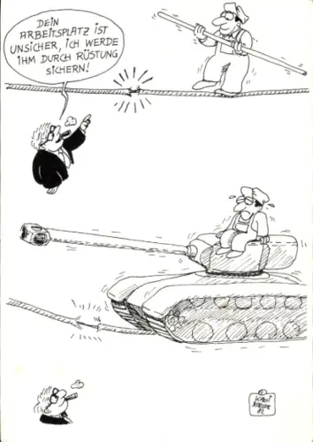 Künstler Ak Berger, Dein Arbeitsplatz ist unsicher, Panzer, Karikatur 1982