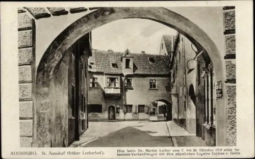 Ak Augsburg in Schwaben,  St. Annahof, Dr. Martin Luther, Verhandlungen, Cajetan v. Gaeta