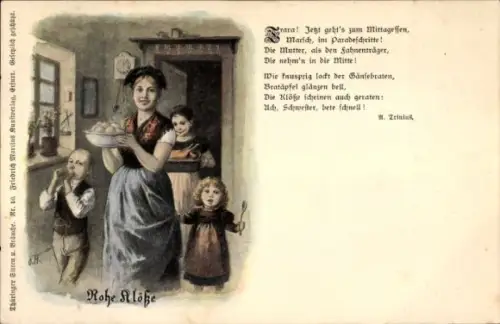 Gedicht Künstler Ak Thüringen, Rohe Klöße, Frau mit Kartoffelklößen, Jetzt gehts zum Mittagessen