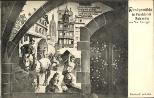 Ak Frankfurt am Main, Wandgemälde im Frankfurter Ratskeller, von Jos. Correggio