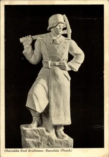 Ak Obersoldat Emil Brüllmann, Bausoldat, Plastik