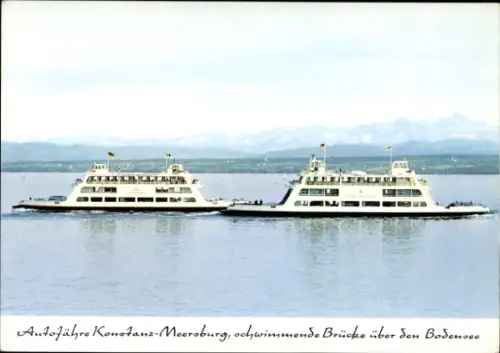 Ak Autofähre Konstanz-Meersburg, schwimmende Brücke über den Bodensee, Thurgau, Fritz Arnold